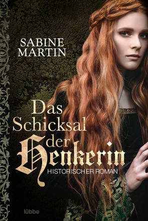 Das Schicksal der Henkerin von Martin,  Sabine, Pesch,  Dr. Helmut