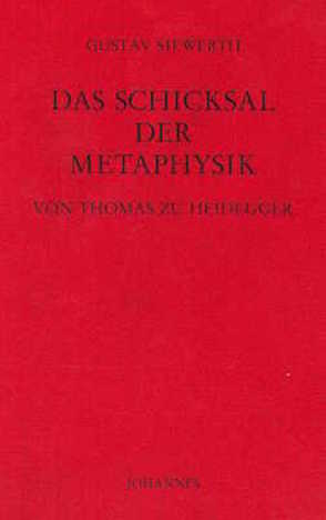 Das Schicksal der Metaphysik von Thomas zu Heidegger von Siewerth,  Gustav