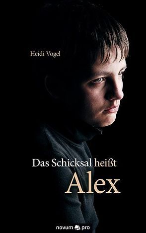 Das Schicksal heißt Alex von Vogel,  Heidi