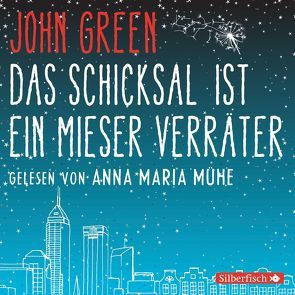 Das Schicksal ist ein mieser Verräter von Green,  John, Mühe,  Anna Maria, Zeitz,  Sophie