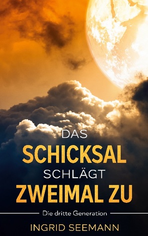 Das Schicksal schlägt zweimal zu von Seemann,  Ingrid