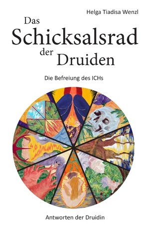 Das Schicksalsrad der Druiden von Wenzl,  Helga Tiadisa