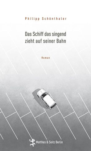 Das Schiff das singend zieht auf seiner Bahn von Schönthaler,  Philipp