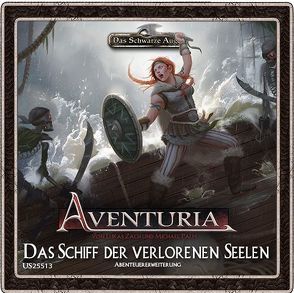 Aventuria – Das Schiff der verlorenen Seelen von Lonsing,  Christian, Plötz,  Markus, Rambaran,  Tia