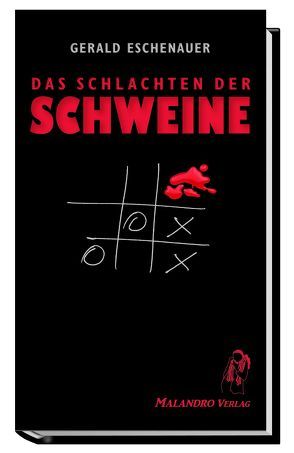 Das Schlachten der Schweine von Eschenauer,  Gerald