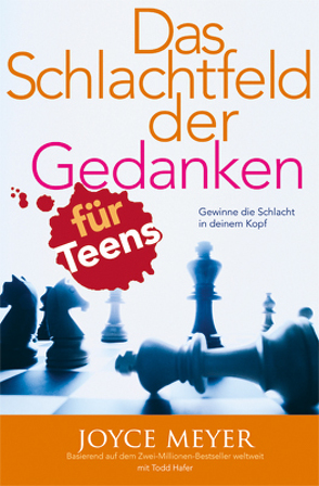 Das Schlachtfeld der Gedanken für Teens von Meyer,  Joyce