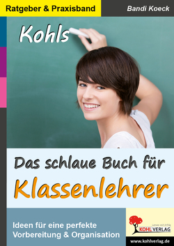 Das schlaue Buch für Klassenlehrer von Koeck,  Bandi