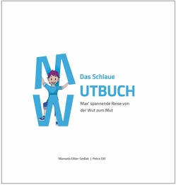 Das Schlaue Mutbuch von Eitler-Sedlak,  Manuela, Ott,  Petra