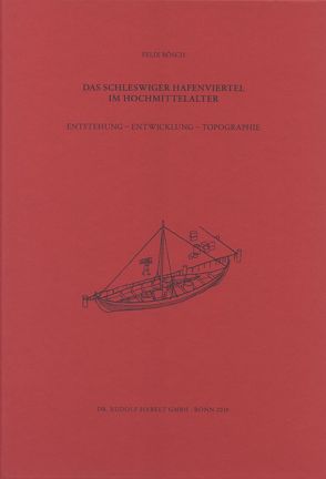 Das Schleswiger Hafenviertel im Hochmittelalter von Rösch,  Felix