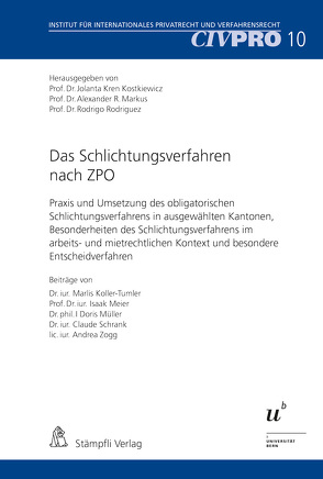 Das Schlichtungsverfahren nach ZPO von Koller-Tumler,  Marlis, Kostkiewicz Kren,  Jolanta, Markus,  Alexander R., Meier,  Isaak, Müller,  Doris, Rodriguez,  Rodrigo, Schrank,  Claude, Zogg,  Andrea