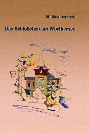 Das Schlößchen am Wörthersee von Metz-Lerchental,  rRiki