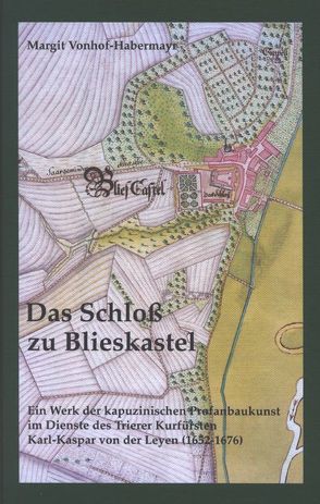 Das Schloß zu Blieskastel von Vonhof-Habermayr,  Margit