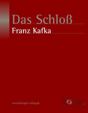 Das Schloß von Kafka,  Franz