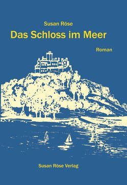 Das Schloss im Meer von Röse,  Susan