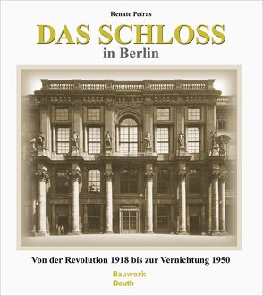 Das Schloss in Berlin von Petras,  Renate