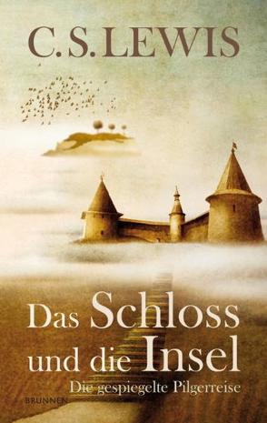 Das Schloss und die Insel von Lewis,  C. S., Rendel,  Christian