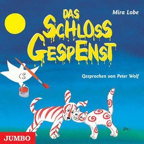 Das Schlossgespenst von Lobe,  Mira, Wolf,  Peter