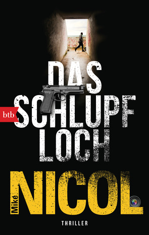 Das Schlupfloch von Barth,  Meredith, Nicol,  Mike