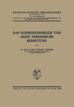 Das Schmerzproblem und Seine Forensische Bedeutung von Michel,  Rudolf