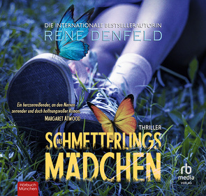 Das Schmetterlingsmädchen von Coco Sanders,  Madeleine, Denfeld,  Rene