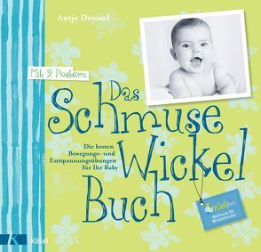 Das Schmuse-Wickel-Buch von Drössel,  Antje