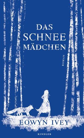 Das Schneemädchen von Arlinghaus,  Claudia, Ivey,  Eowyn, Längsfeld,  Margarete, Tichy,  Martina