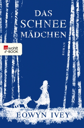 Das Schneemädchen von Arlinghaus,  Claudia, Ivey,  Eowyn, Längsfeld,  Margarete, Tichy,  Martina