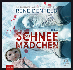 Das Schneemädchen: Thriller von Coco Sanders,  Madeleine, Denfeld,  Rene