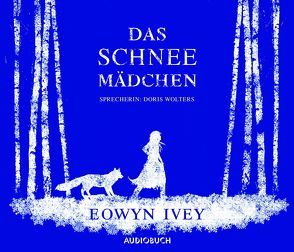 Das Schneemädchen von Ivey,  Eowyn, Wollny,  Julian, Wolters,  Doris