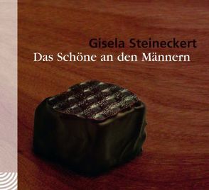 Das Schöne an den Männern von Steineckert,  Gisela