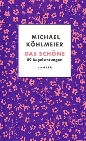 Das Schöne von Köhlmeier,  Michael