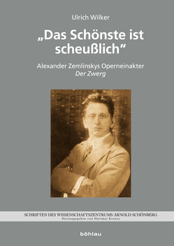 »Das Schönste ist scheußlich« von Wilker,  Ulrich