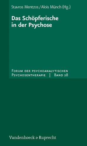 Das Schöpferische in der Psychose von Gorsen,  Peter, Hartwich,  Peter, Küchenhoff,  Joachim, Meissel,  Theodor, Mentzos,  Stavros, Münch,  Alois, Roeske,  Thomas