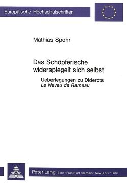 Das Schöpferische widerspiegelt sich selbst von Spohr,  Matthias