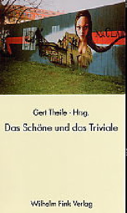 Das Schöne und das Triviale von Anton,  Herbert, Brittnacher,  Hans Richard, Hempel,  Dirk, Keil,  Werner, Menninghaus,  Winfried, Seemann,  Hellmut, Seifert,  Siegfried, Theile,  Gert