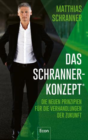 Das Schranner-Konzept® von Schranner,  Matthias