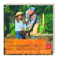 Das Schrebergarten-Buch von Feiner,  Angelika, Rist,  Martin