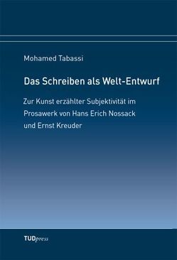 Das Schreiben als Welt-Entwurf von Tabassi,  Mohamed