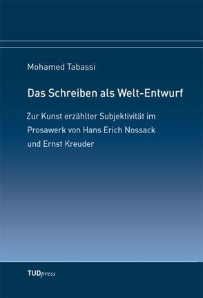 Das Schreiben als Welt-Entwurf von Tabassi,  Mohamed