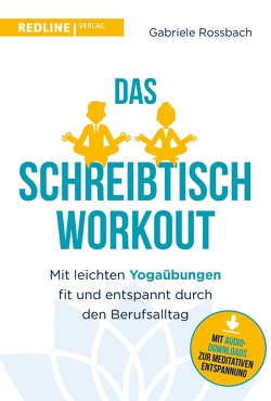 Das Schreibtisch- Workout von Rossbach,  Gabriele