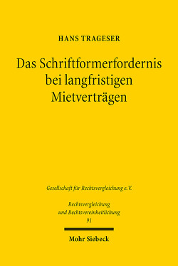 Das Schriftformerfordernis bei langfristigen Mietverträgen von Trageser,  Hans