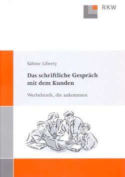 Das schriftliche Gespräch mit dem Kunden. von Liberty,  Sabine