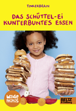 Das Schüttel-Ei. Kunterbuntes Essen von Grotrian,  Gesine, Leitzgen,  Anke M., tinkerbrain