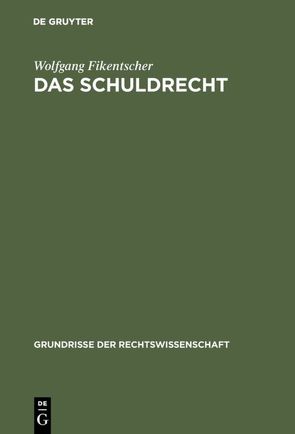 Das Schuldrecht von Fikentscher,  Wolfgang