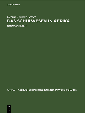 Das Schulwesen in Afrika von Becker,  Herbert Theodor, Obst,  Erich