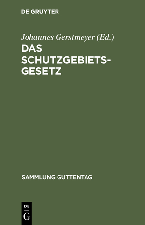 Das Schutzgebietsgesetz von Gerstmeyer,  Johannes