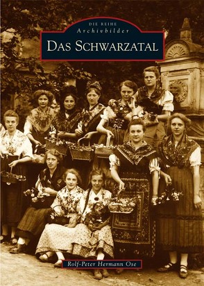 Das Schwarzatal von Ose,  Rolf-Peter Herrmann