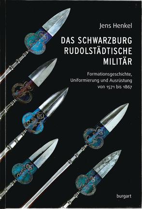 Das schwarzburg-rudolstädtische Militär von Henkel,  Jens