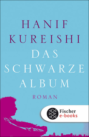 Das schwarze Album von Kureishi,  Hanif, Robben,  Bernhard