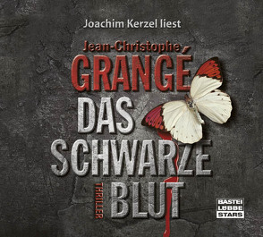 Das schwarze Blut von Grangé,  Jean-Christophe, Kerzel,  Joachim